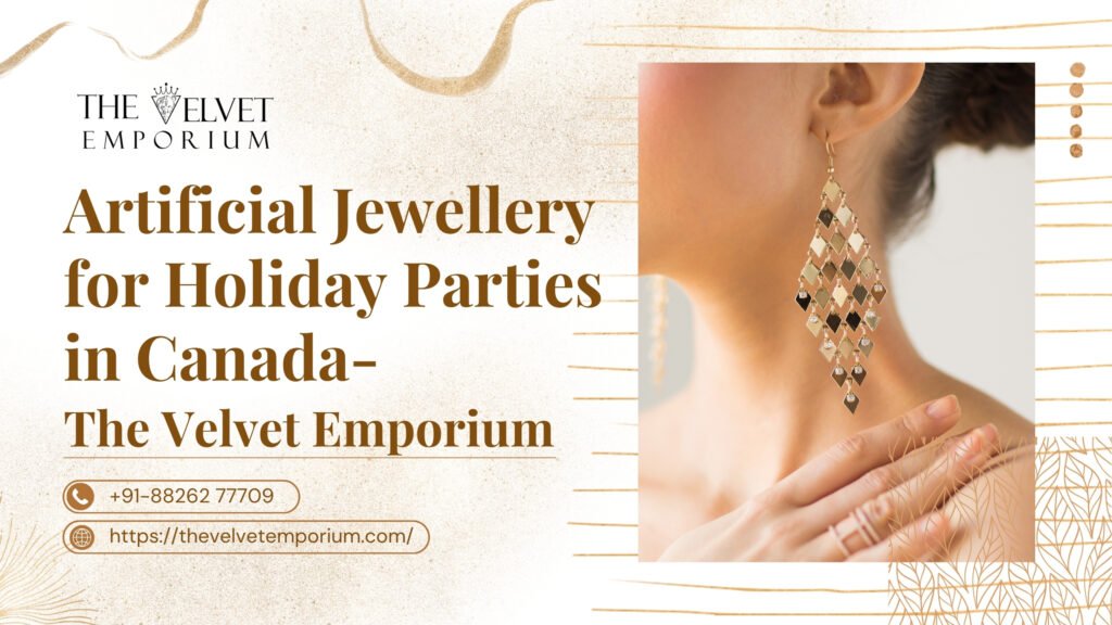 Artificial Jewellery for Holiday Parties in Canada