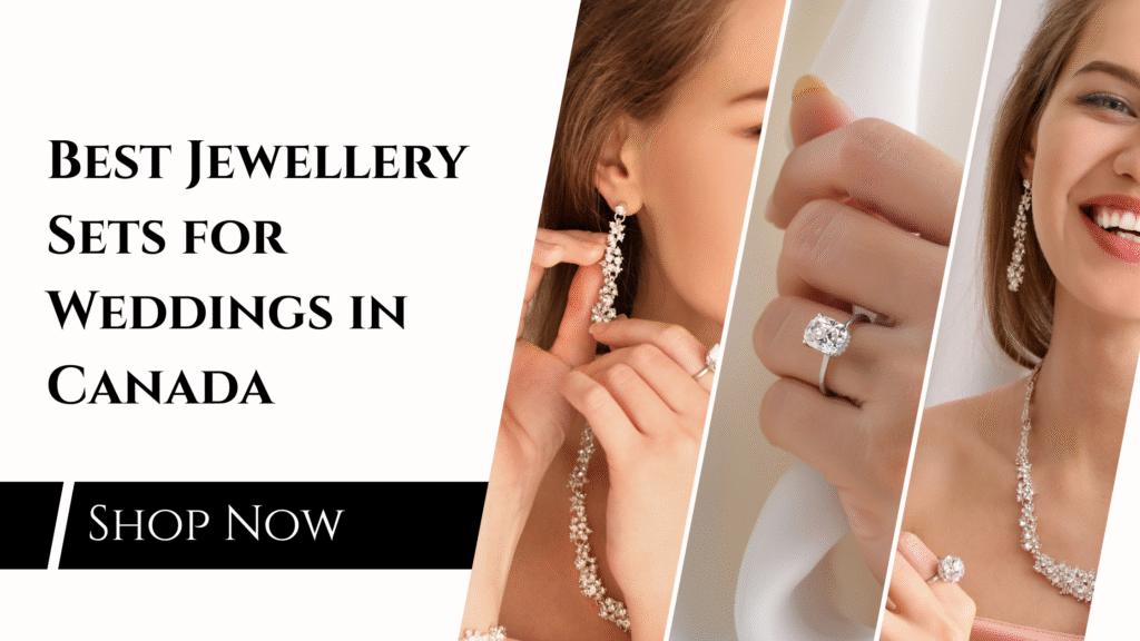 Best Jewellery Sets for Weddings in Canada